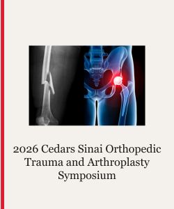 2026 Cedars Sinai Orthopedic Trauma and Arthroplasty Symposium Banner